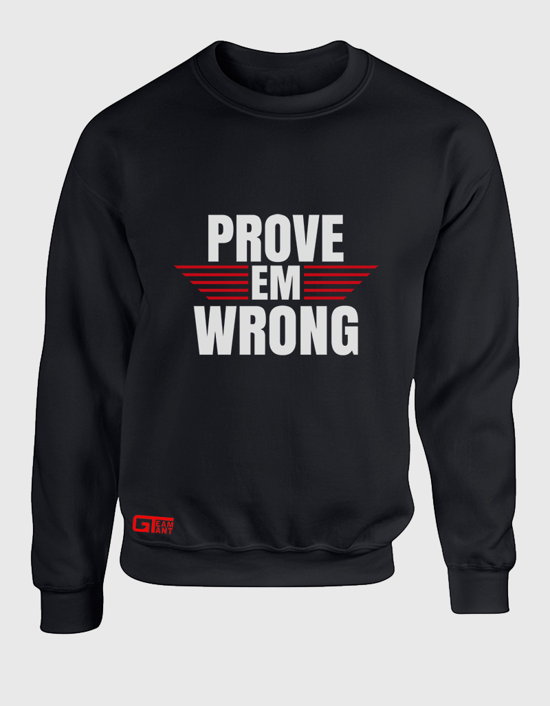 Prove Em Wrong Sweater